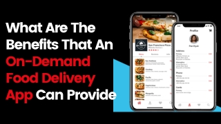 What Are The Benefits That An On-Demand Food Delivery App Can Provide