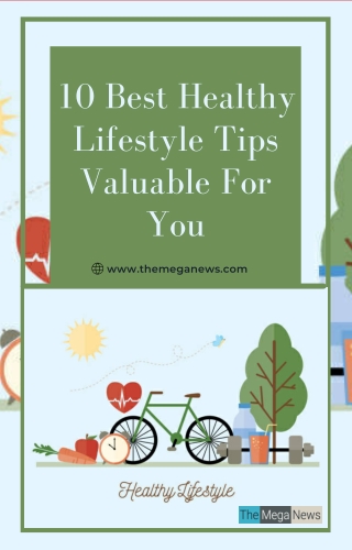 10 Best Healthy Lifestyle Tips Valuable For You
