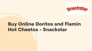 Buy Online Doritos and Flamin Hot Cheetos - Snackstar