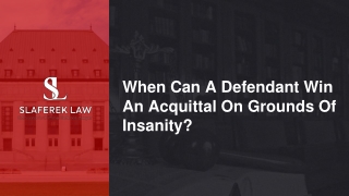 When Can A Defendant Win An Acquittal On Grounds Of Insanity