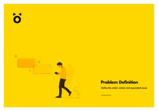 Problem Definition - Define The Wider Context And Associated Issue