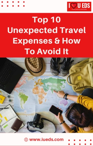 Top 10 Unexpected Travel Expenses & How To Avoid It