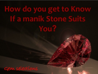 Manik Stone - Gem Selections