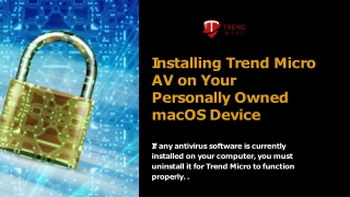 Installing Trend Micro AV on Your Personally Owned macOS Device