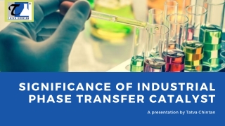 Significance Of Industrial Phase Transfer Catalyst