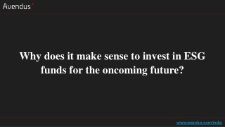 Why does it make sense to invest in ESG funds for the oncoming future