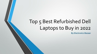 Top 5 Best Refurbished Dell Laptops to Buy in 2022