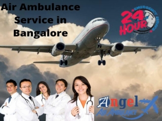 Angel Air Ambulance Service in Bangalore delivers the best Medical Team