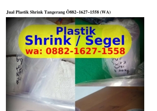 Jual Plastik Shrink Tangerang O88ᒿ~l6ᒿᜪ~l558[WA]