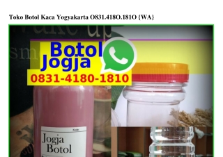Toko Botol Kaca Yogyakarta Ö8౩1–ㄐ18Ö–181Ö(whatsApp)