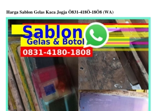 Harga Sablon Gelas Kaca Jogja O8ᣮl-Կl8O-l8O8{WhatsApp}