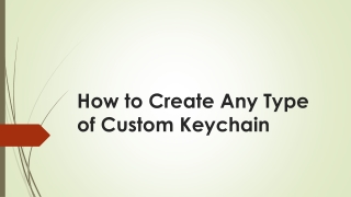 How to Create Any Type of Custom Keychain