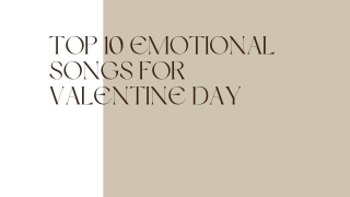 TOP 10 EMOTIONAL SONGS FOR VALENTINE DAY PPT2