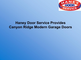 Haney Door Service Provides Canyon Ridge Modern Garage Doors