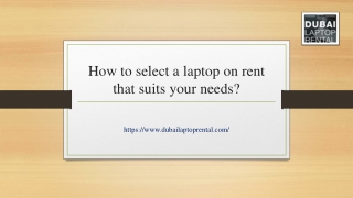 How to Select a Laptop on Rent that Suits your Needs