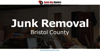 Junk Removal Bristol County - Same Day Haulers