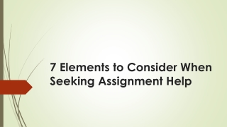 7 Elements to Consider When Seeking Assignment Help