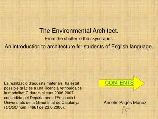The Environmental Architect. From the shelter to the skyscraper. An introduction to architecture for students of English