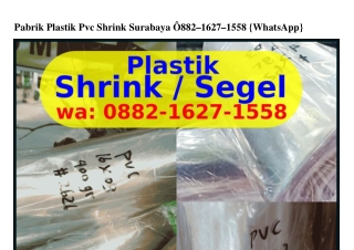 Pabrik Plastik Pvc Shrink Surabaya Ö882_162ᜪ_1558{WhatsApp}