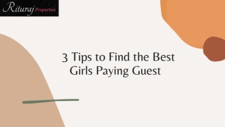 3 Tips to Find the Best Girls Paying Guest