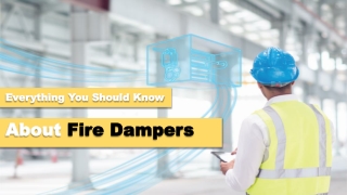 everything you should know about fire dampers