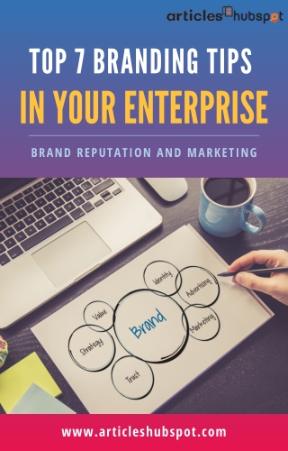 Top 7 Branding Tips in Your Enterprise