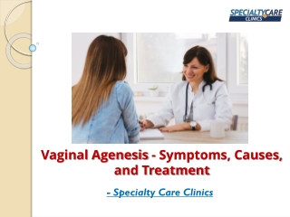 Vaginal Agenesis - Symptoms, Causes, and Treatment