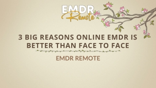 3 Big Reasons Online EMDR Is Better Than Face To Face