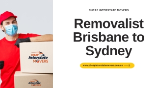 Removalist Brisbane to Sydney | Removals Brisbane to Sydney