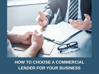 How To Choose A Commercial Lender For Your Business