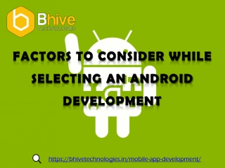 Factors to Consider While Selecting an Android Development_bhivetechnologies