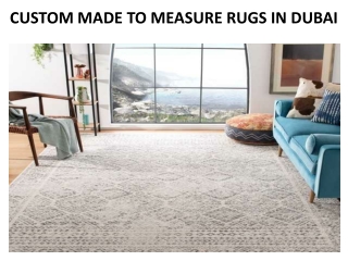 CUSTOM MADE TO MEASURE RUGS IN DUBAI