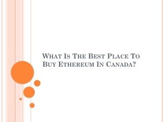 What Is The Best Place To Buy Ethereum In Canada ?