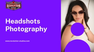Provide a unique quality Headshots Photography services