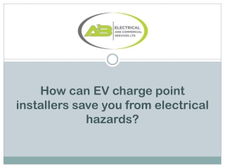 How can EV charge point installers save you from electrical hazards
