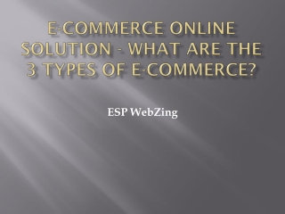 E-commerce Online Solution - What are the 3 Types of E-Commerce