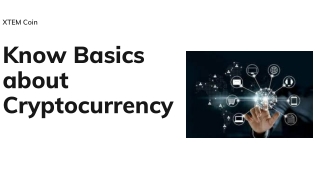 Know Basics about Cryptocurrency Xtem coin