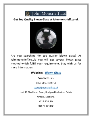 Get Top Quality Blown Glass at Johnmoncrieff.co.uk