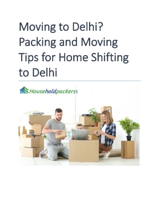 Moving to Delhi Packing and Moving Tips for Home Shifting to Delhi