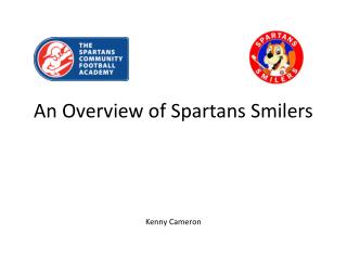 An Overview of Spartans Smilers