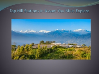 Top Hill Stations in Assam You Must Explore