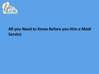 All you Need to Know Before you Hire a Maid Service