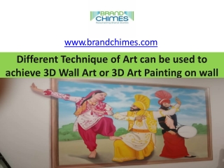 Different Technique of Art can be used to achieve 3D Wall Art or 3D Art Painting