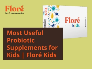 Most useful probiotic supplements for kids | Floré Kids