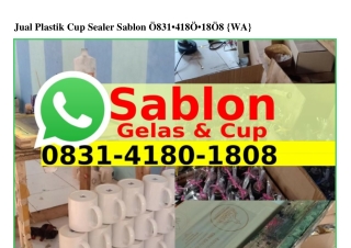 Jual Plastik Cup Sealer Sablon Ö831•418Ö•18Ö8{WA}