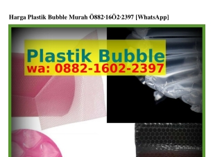 Harga Plastik Bubble Murah 0882~lᏮ02~2౩ᑫᜪ[WhatsApp]