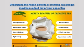 Understand the Health Benefits of Drinking Tea and get maximum output out of your cup of tea