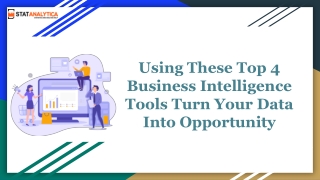 Using These Top 4 Business Intelligence Tools Turn Your Data Into Opportunity