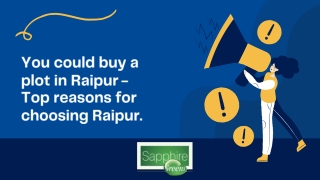 You could buy a plot in Raipur - Top reasons for choosing Raipur.