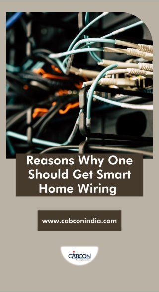 Reasons Why One Should Get Smart Home Wiring